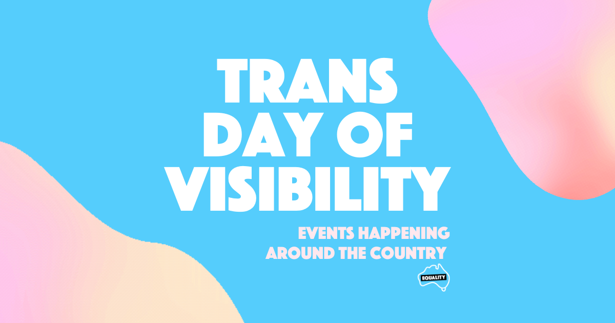 Transgender Day of Visibility Equality Australia